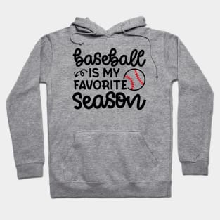 Baseball Is My Favorite Season Baseball Player Mom Cute Funny Hoodie